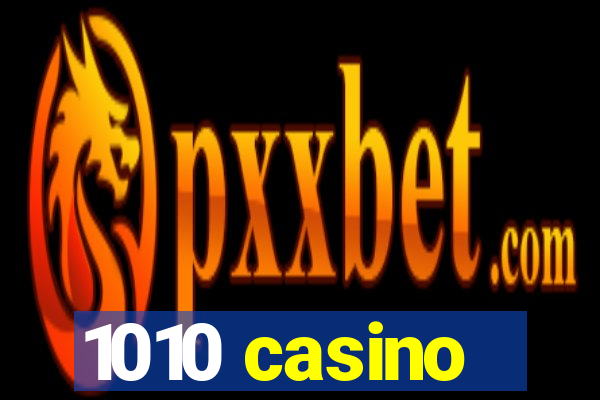 1010 casino